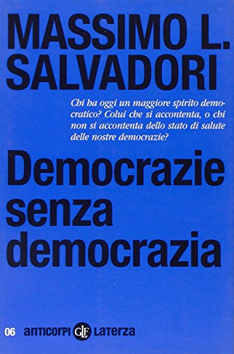 Democrazie senza democrazia - Salvadori Massimo L.