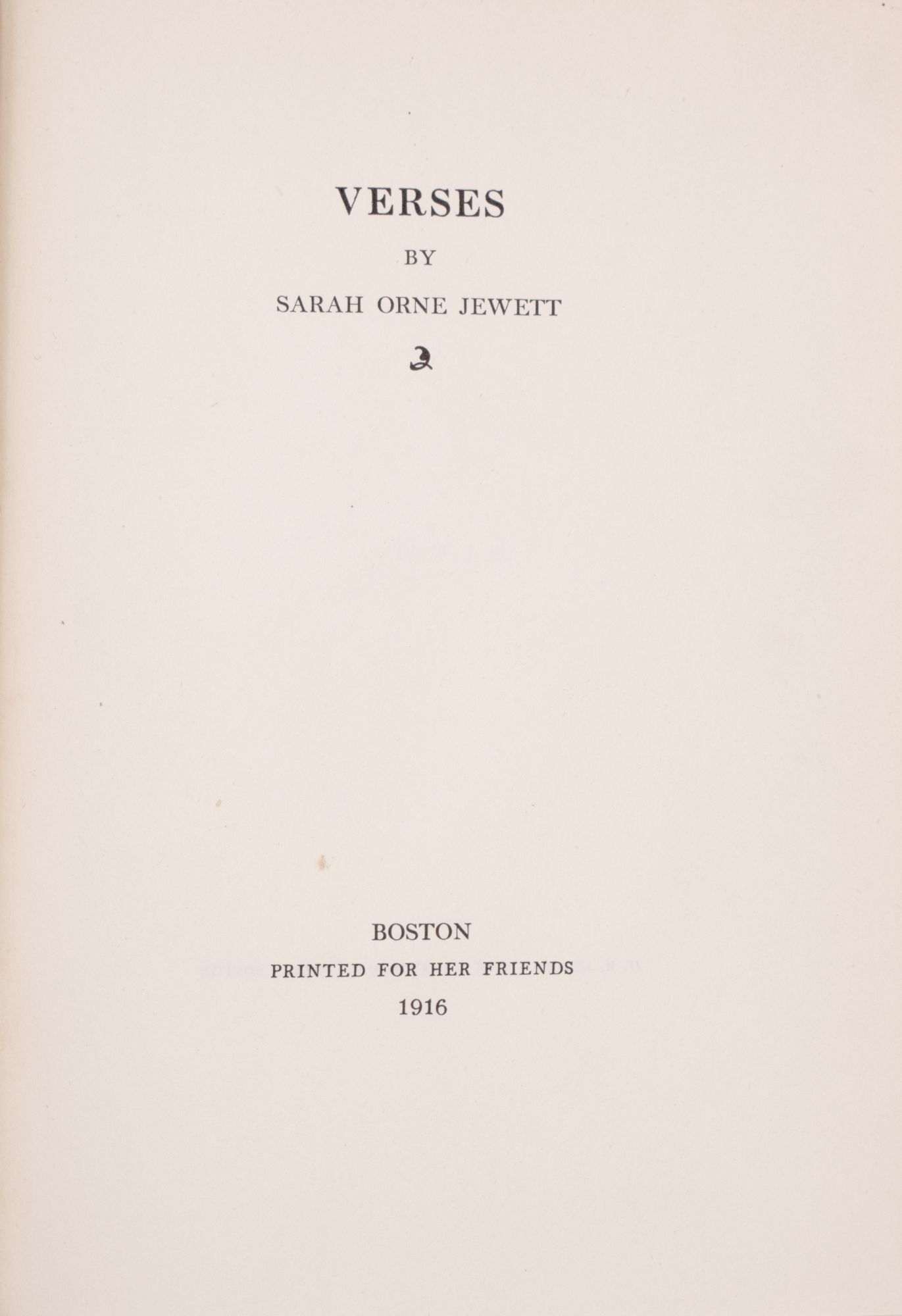 Verses. [Edited by M.A. deWolfe Howe.] by Jewett, Sarah Orne (1849-1909 ...