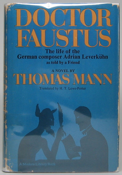 Doctor Faustus: The Life of the German Composer Adrian Leverkühn as Told by a Friend.; Translation by H.T. Lowe-Porter MANN, Thomas [ ] [Hardcover]
