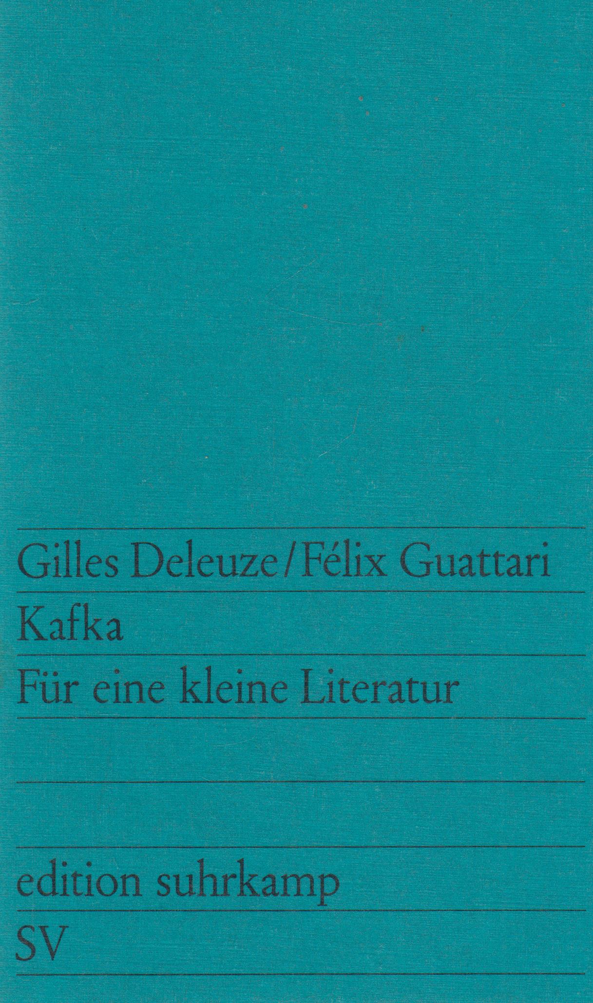 Kafka Für eine kleine Literatur - Deleuze, Gilles und Felix Guattari