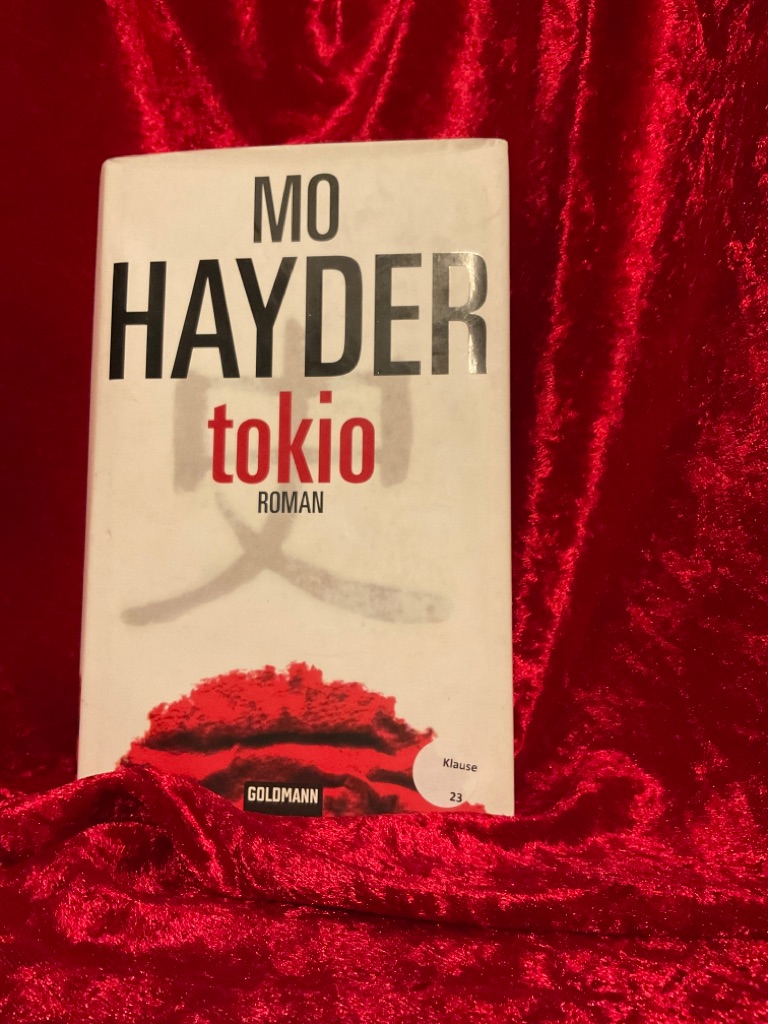 Tokio : Roman. Aus dem Engl. von Ute Thiemann - Hayder, Mo und Ute Thiemann