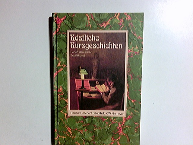 Köstliche Kurzgeschichten : Perlen deutscher Erzählerkunst. [zsgest. von Hartfried Voss] / Richarz-Geschenkbibliothek, Bücher in grosser Schrift - Voß, Hartfrid (Herausgeber)