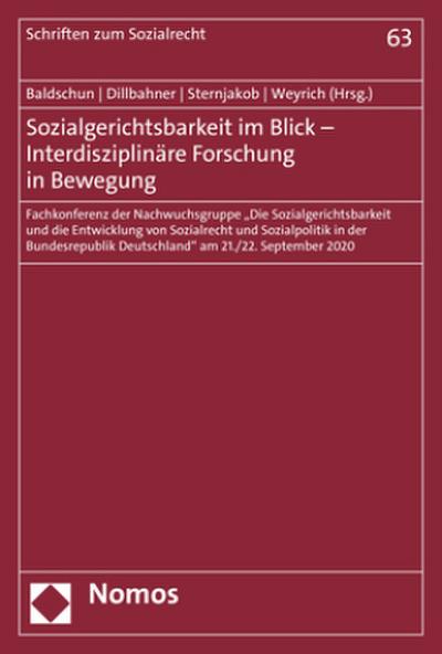 Sozialgerichtsbarkeit im Blick - Interdisziplinäre Forschung in Bewegung : Fachkonferenz der Nachwuchsgruppe 