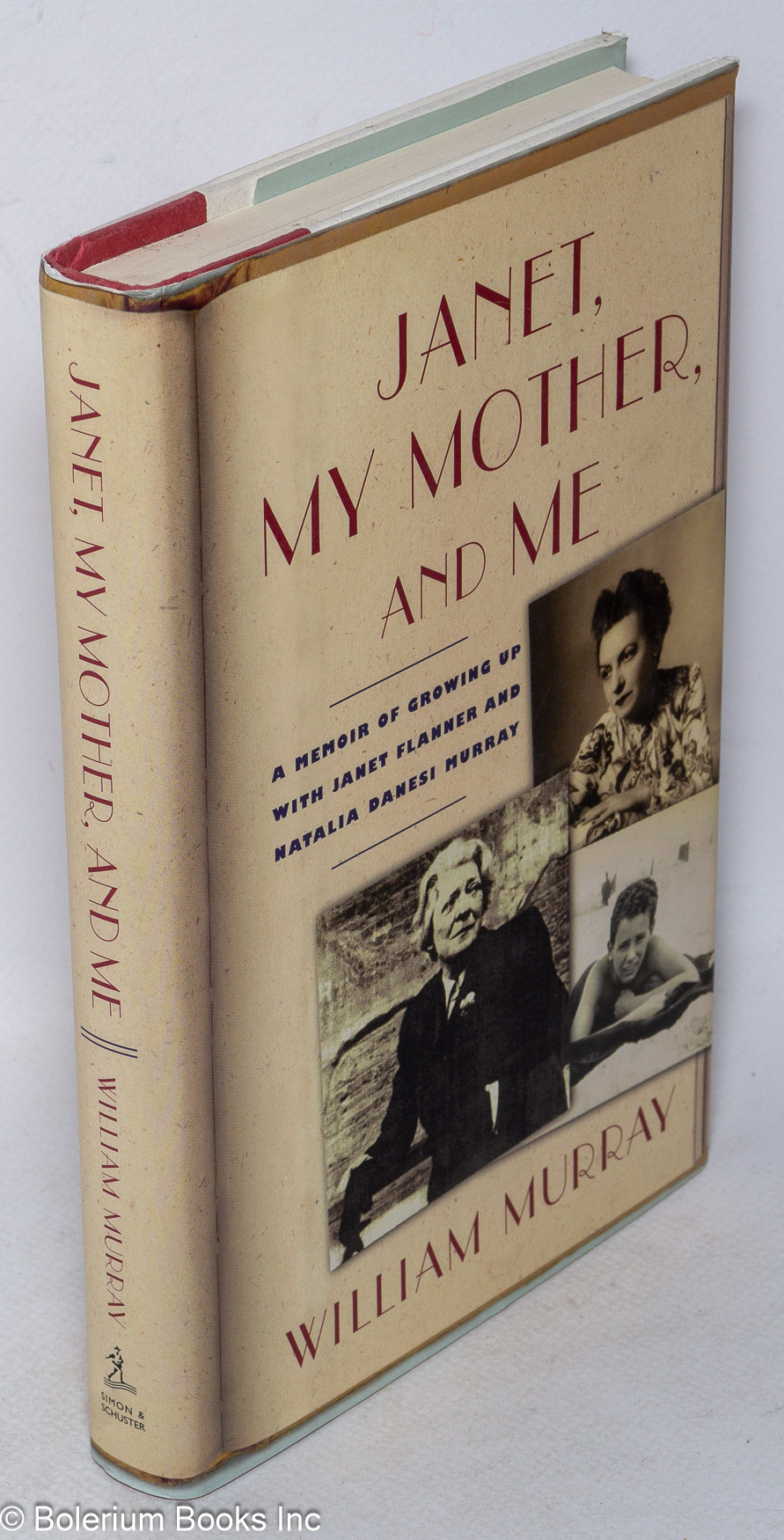 Janet, My Mother, and Me: a memoir of growing up with Janet Flanner & Natalia Danesi Murray - Flanner, Janet] William Murray
