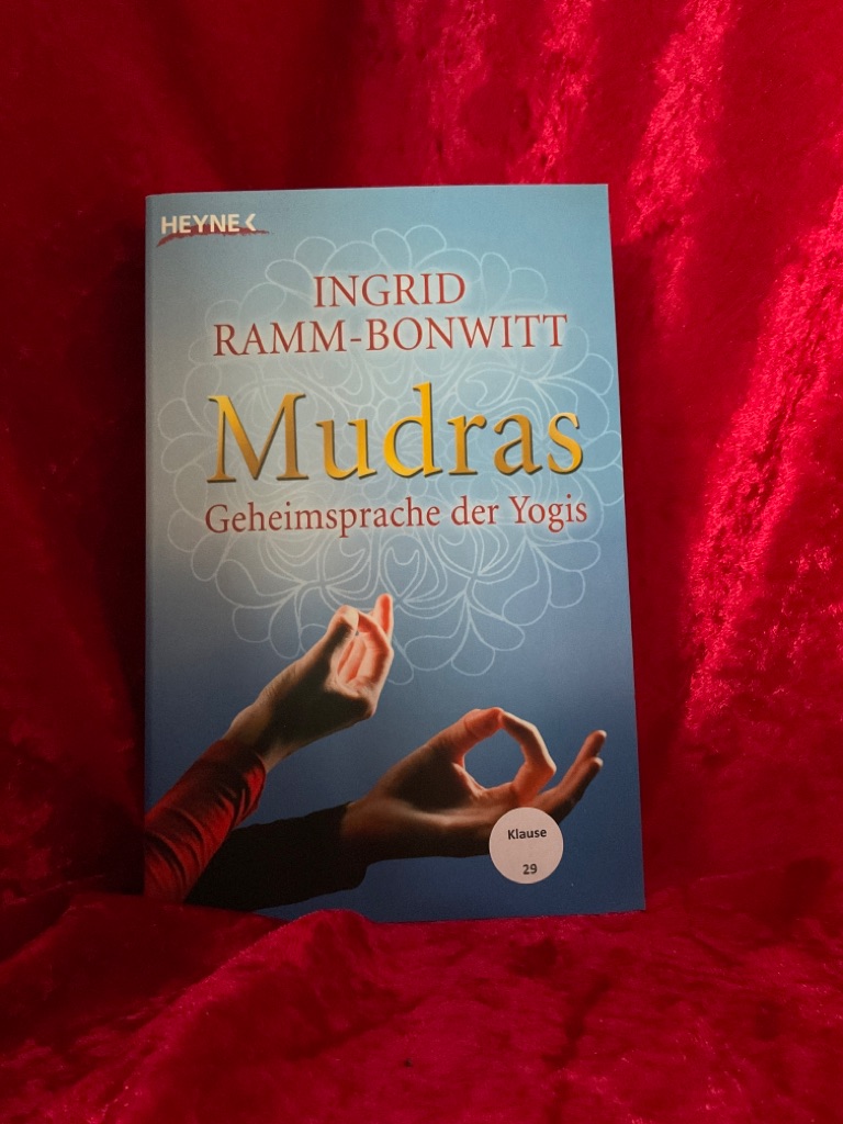 Mudras : Geheimsprache der Yogis. Geheimsprache der Yogis - Ramm-Bonwitt, Ingrid