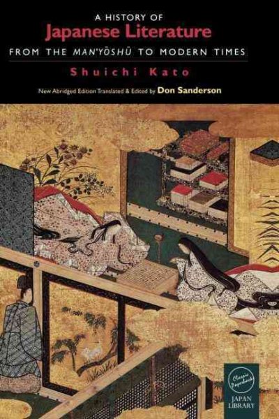 History of Japanese Literature : From the Man'Yoshu to Modern Times - Kato, Shuichi; Sanderson, Don (TRN)