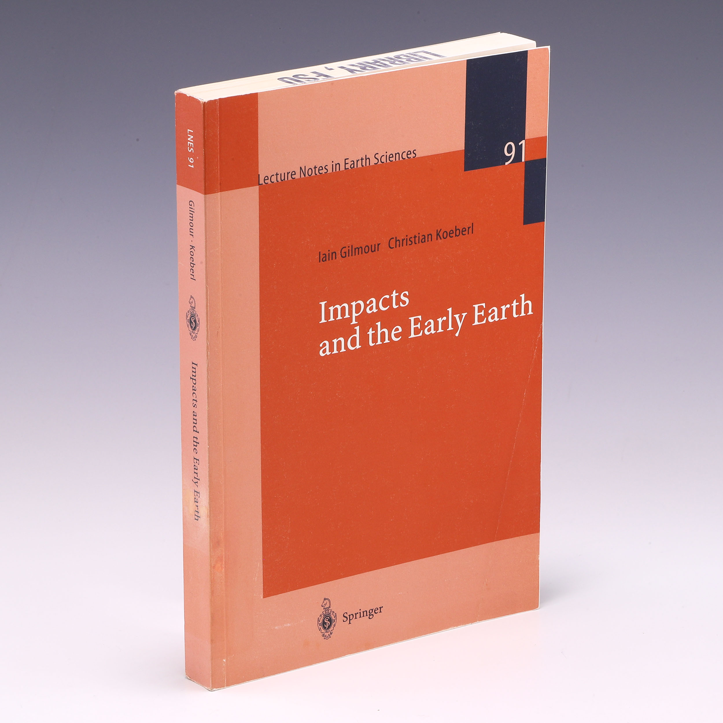 Impacts and the Early Earth (Lecture Notes in Earth Sciences) - Gilmour and Koeberl