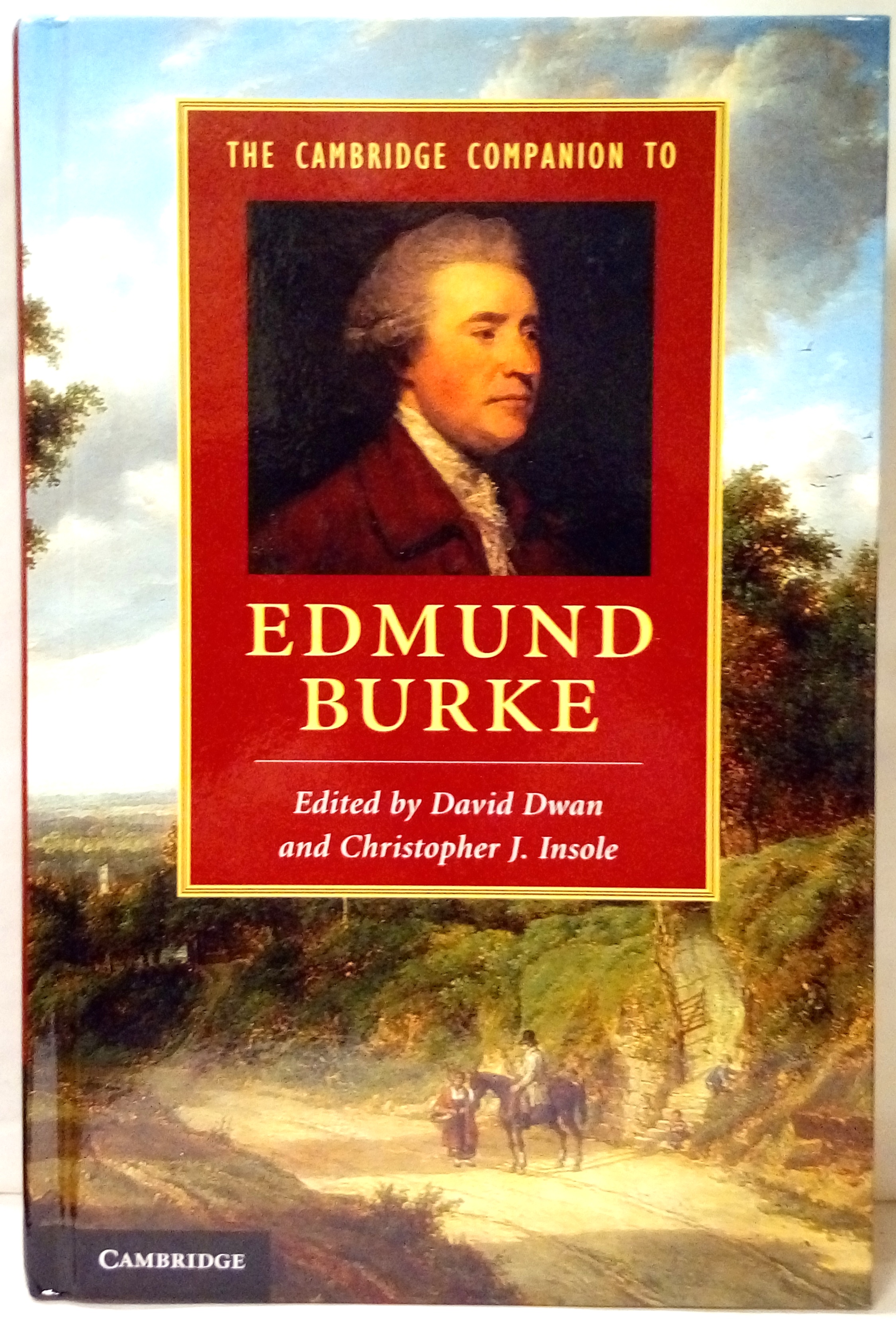 The Cambridge companion to Edmund Burke. Edited by David Dwan and Christopher J. Insole. - Burke (Edmond) - Dwan (David) - Insole (Christopher J.)