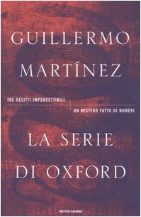 Le serie di Oxford - Guillermo Martìnez - Guillermo Martìnez