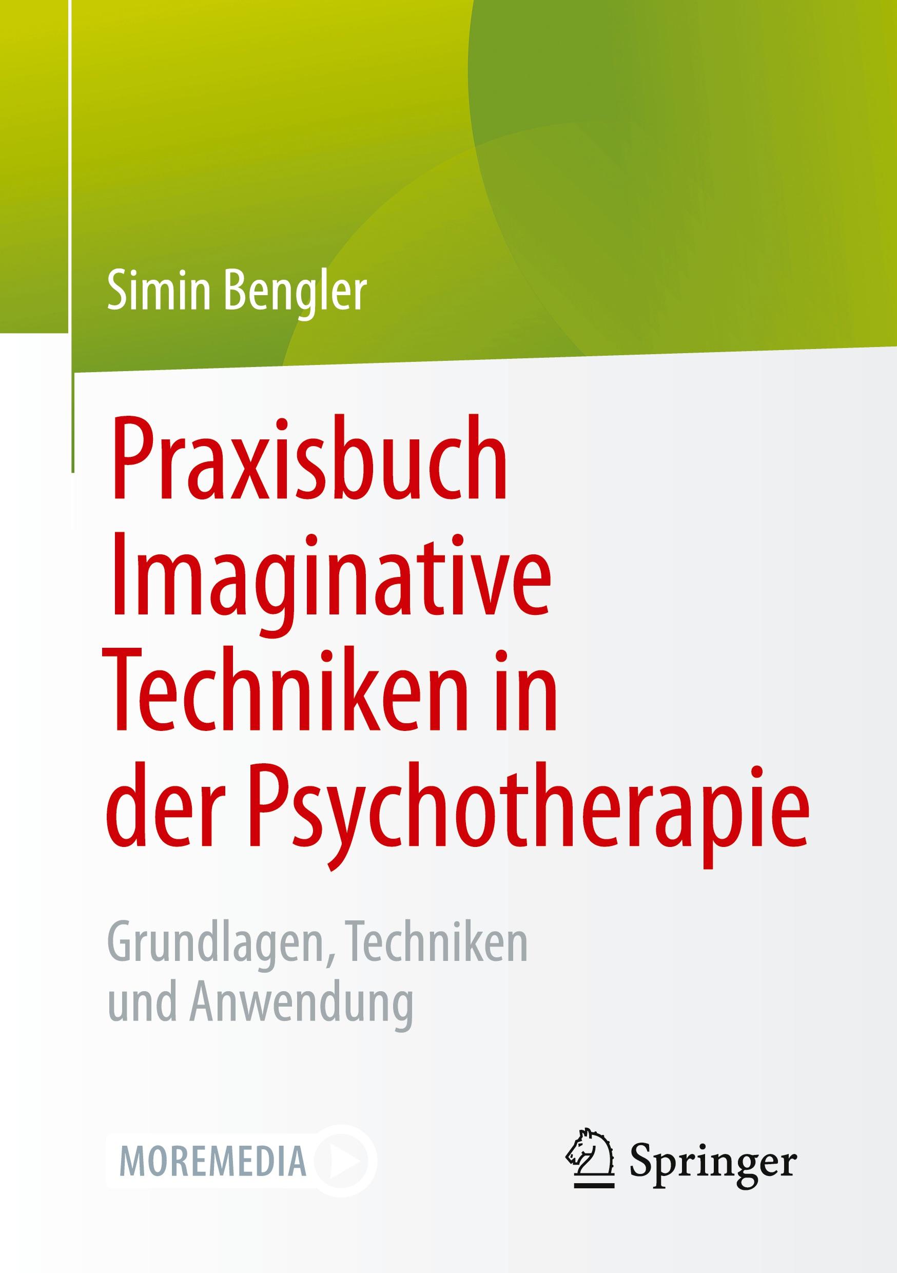Praxisbuch Imaginative Techniken in der Psychotherapie - Bengler, Simin