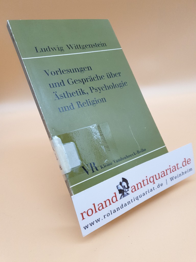 Vorlesungen und Gespräche über Ästhetik, Psychologie und Religion / Kleine Vandenhoeck-Reihe ; 267 - Wittgenstein, Ludwig