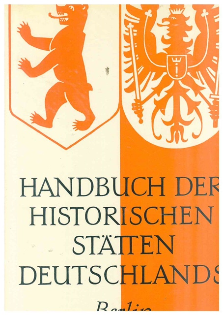 Handbuch der Historischen Stätten Deutschlands. X. Band. Berlin - Brandenburg. - Hrsg.Dr. Gerd Heinrich