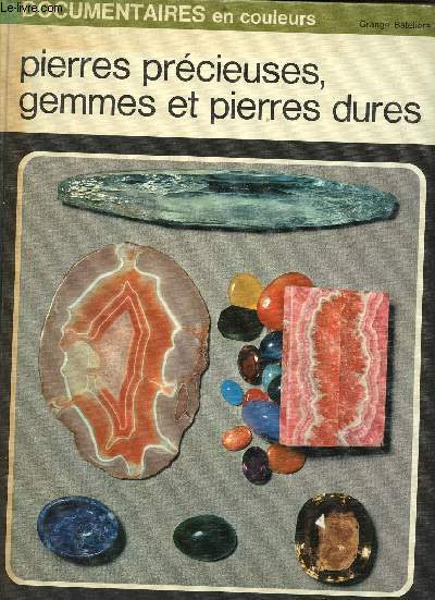 Pierre précieuse gemmes et pierres dures - documentaires en couleurs n°4  par Schubnel Henri-Jean: bon Couverture rigide (1968)