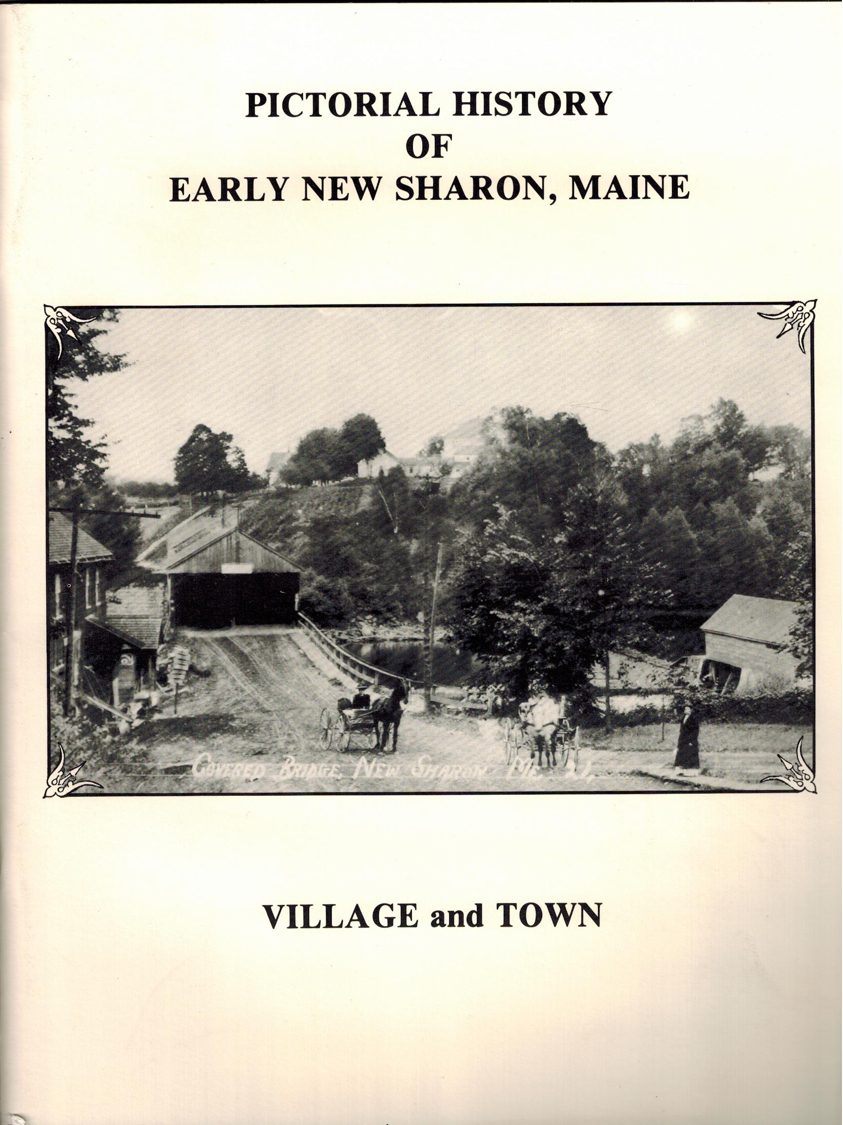 Pictorial History of Early New Sharon, Maine Village and Town by