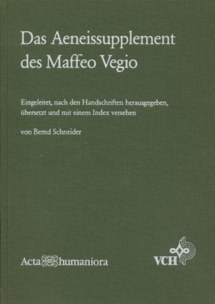 Das Aeneissupplement des Maffeo Vegio. Eingeleitet, nach den Handschriften herausgegeben, übersetzt und mit einem Index versehen. - Vegio, Maffeo