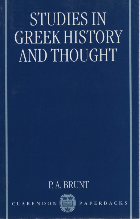 Studies in Greek History and Thought. - Brunt, P. A.