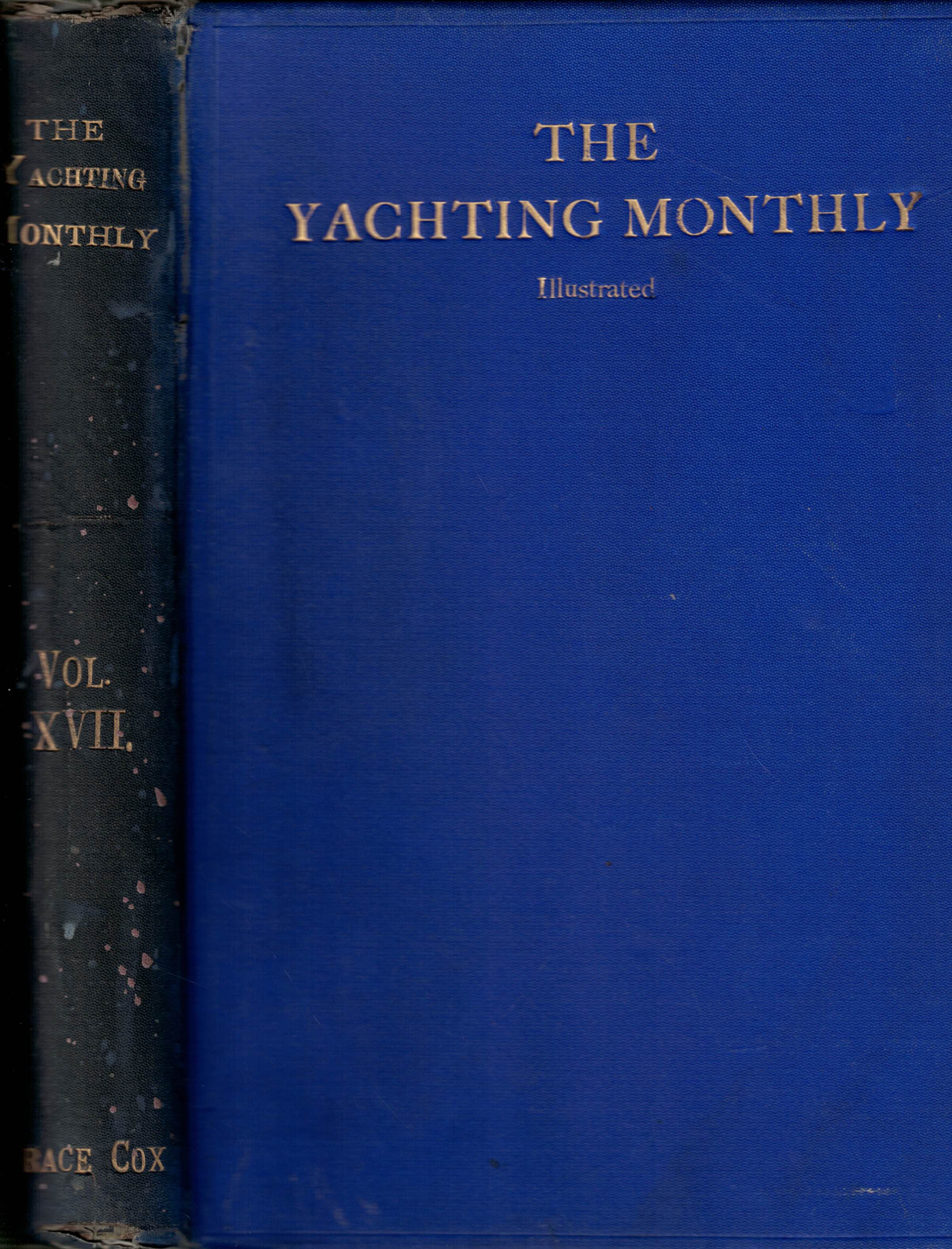 The Yachting Monthly And Marine Motor Magazine [illustrated] Volume Xvii Nos Xcvii To Cii