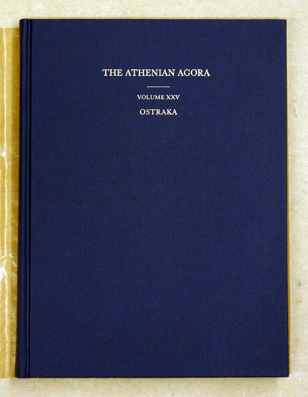 The Athenian Agora. Results of Excavations Conducted by The American School of Classical Studies at Athens: Volume XXV. Ostraka. - Lang, Mabel L.