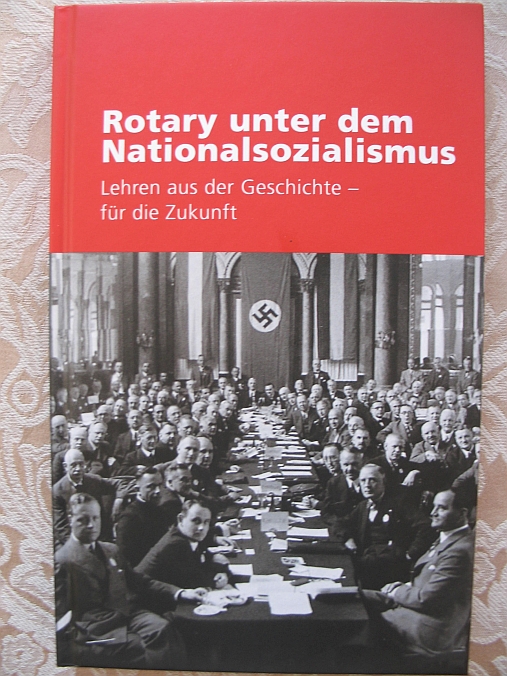 Rotary unter dem Nationalsozialismus. Lehren aus der Geschichte – für die Zukunft - Hermann Schäfer / Peter Diepold / CarL-Hans Hauptmeyer / Kurt-Jürgen Maaß (alle Hrsg.)
