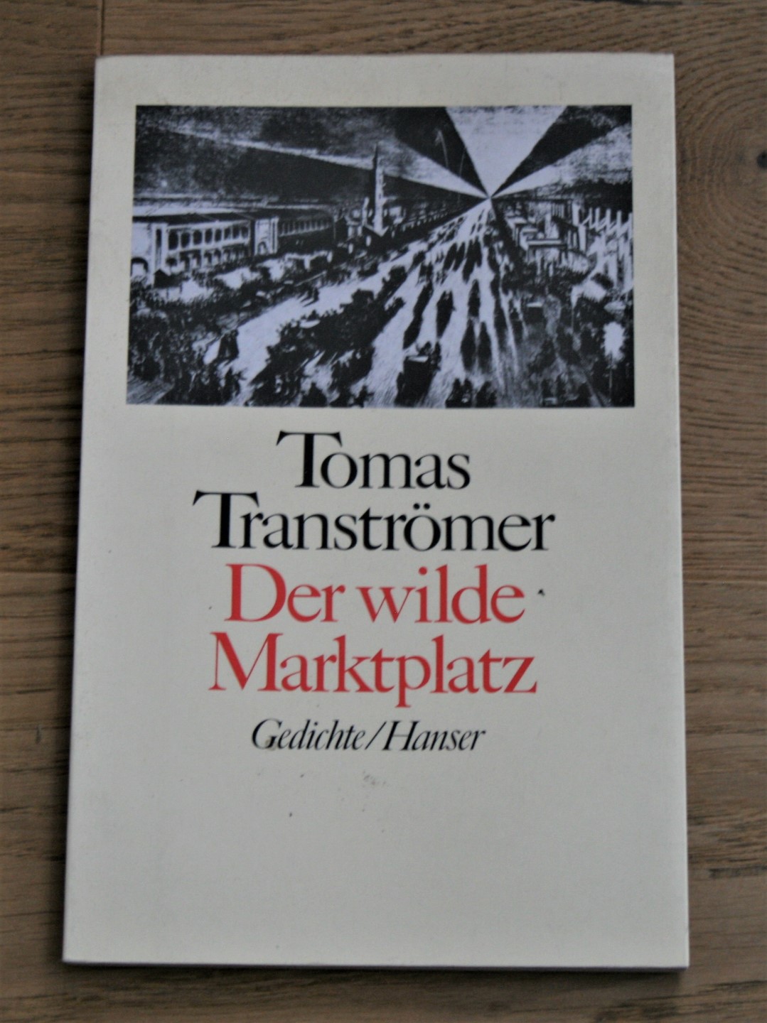 Der wilde Marktplatz. Gedichte. - Tranströmer, Tomas und Hanns Grössel