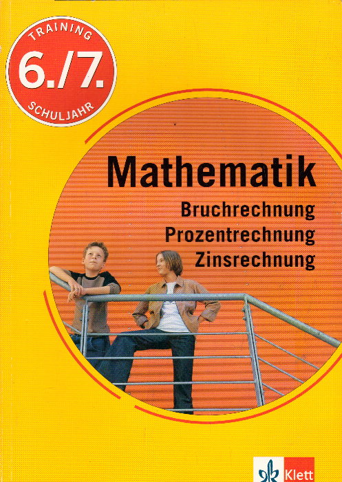 Training Mathematik Bruchrechnung, Prozentrechnung, Zinsrechnung: 6. und 7. Schuljahr - Bergmann, Hans und Renate Teifke