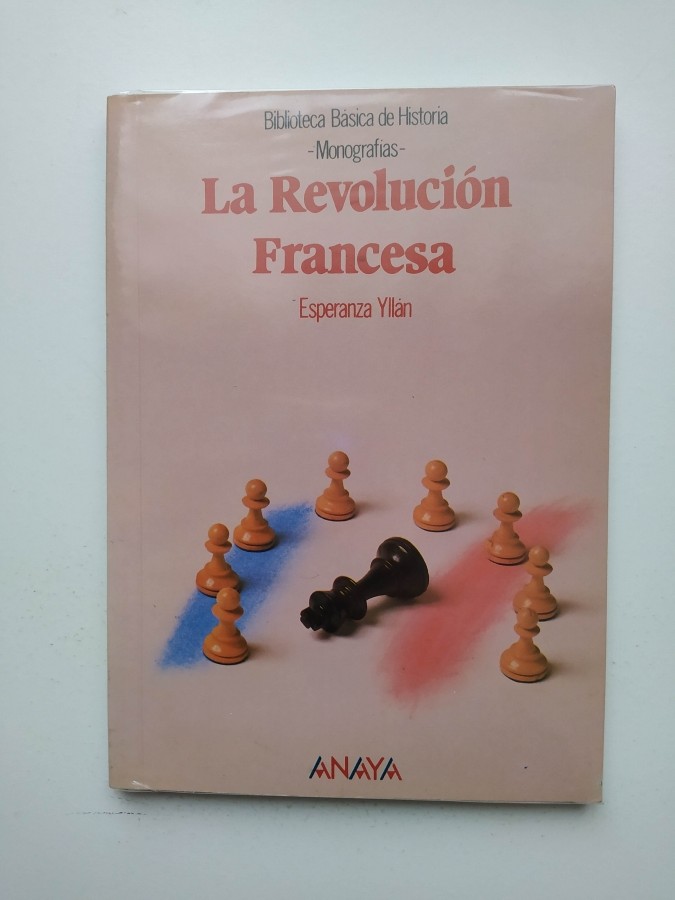 La revolución francesa. - Esperanza Yllán Calderón. TDK664