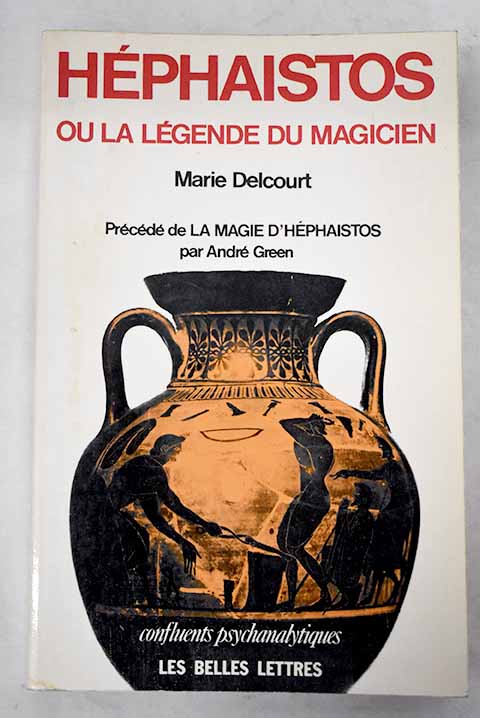 Héphaistos ou la Légende du magicien - Delcourt, Marie