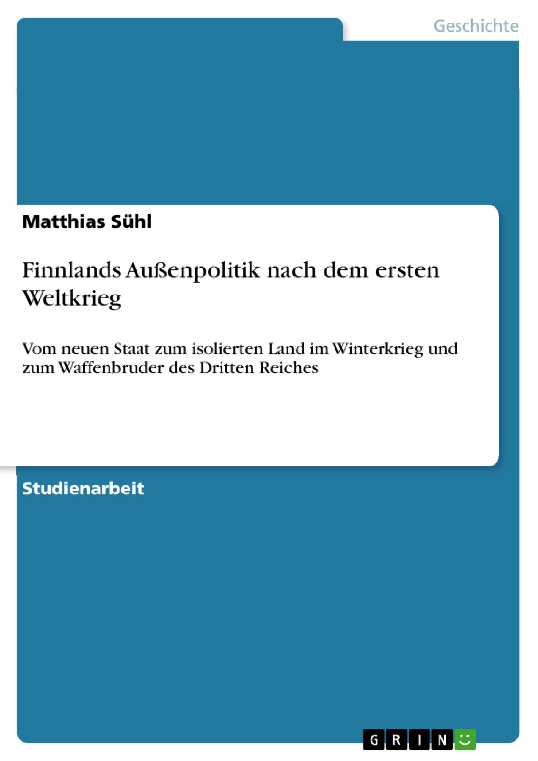 Finnlands Außenpolitik nach dem ersten Weltkrieg - Sühl, Matthias