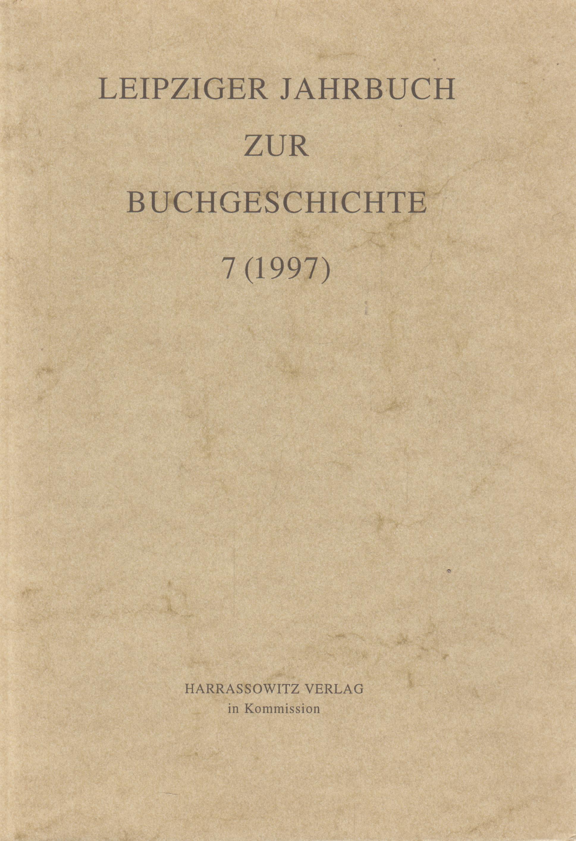 Leipziger Jahrbuch zur Buchgeschichte 7 (1997) - Lehmstedt, Mark und Lothar Poethe