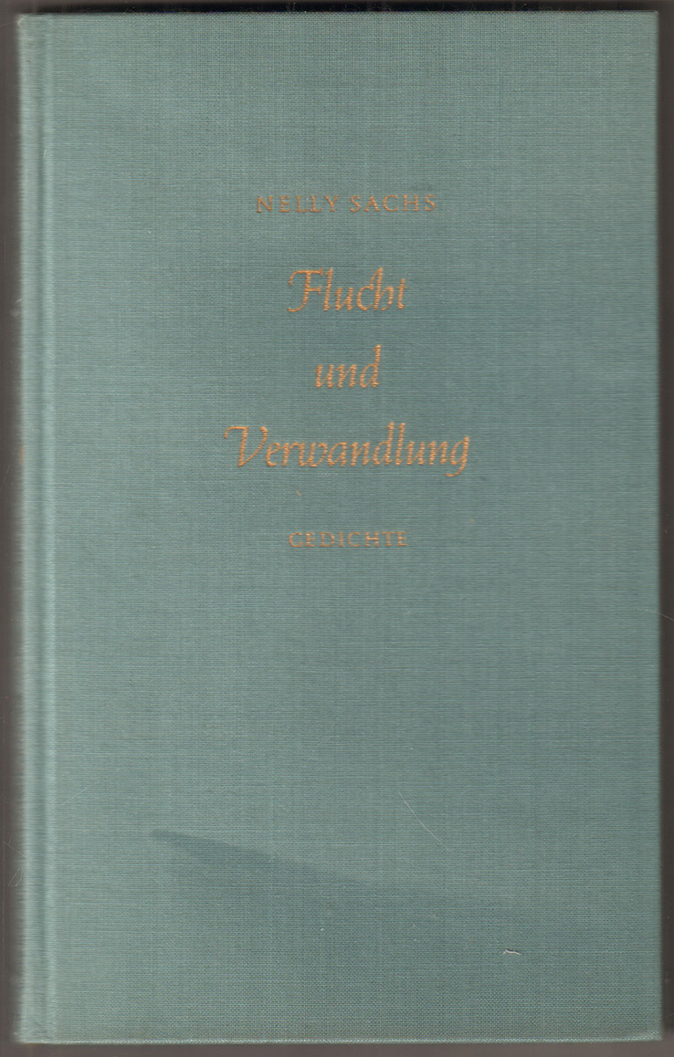 Flucht und Verwandlung. Gedichte. - Sachs, Nelly