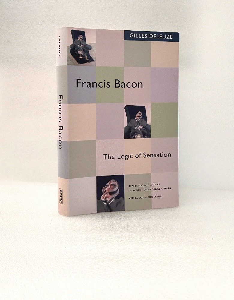 Francis Bacon: The Logic Of Sensation - Deleuze, Gilles