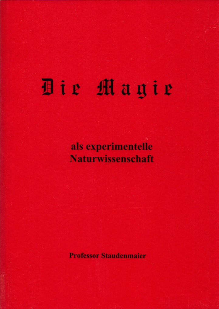 Die Magie als experimentelle Naturwissenschaft. - Staudenmaier, Ludwig