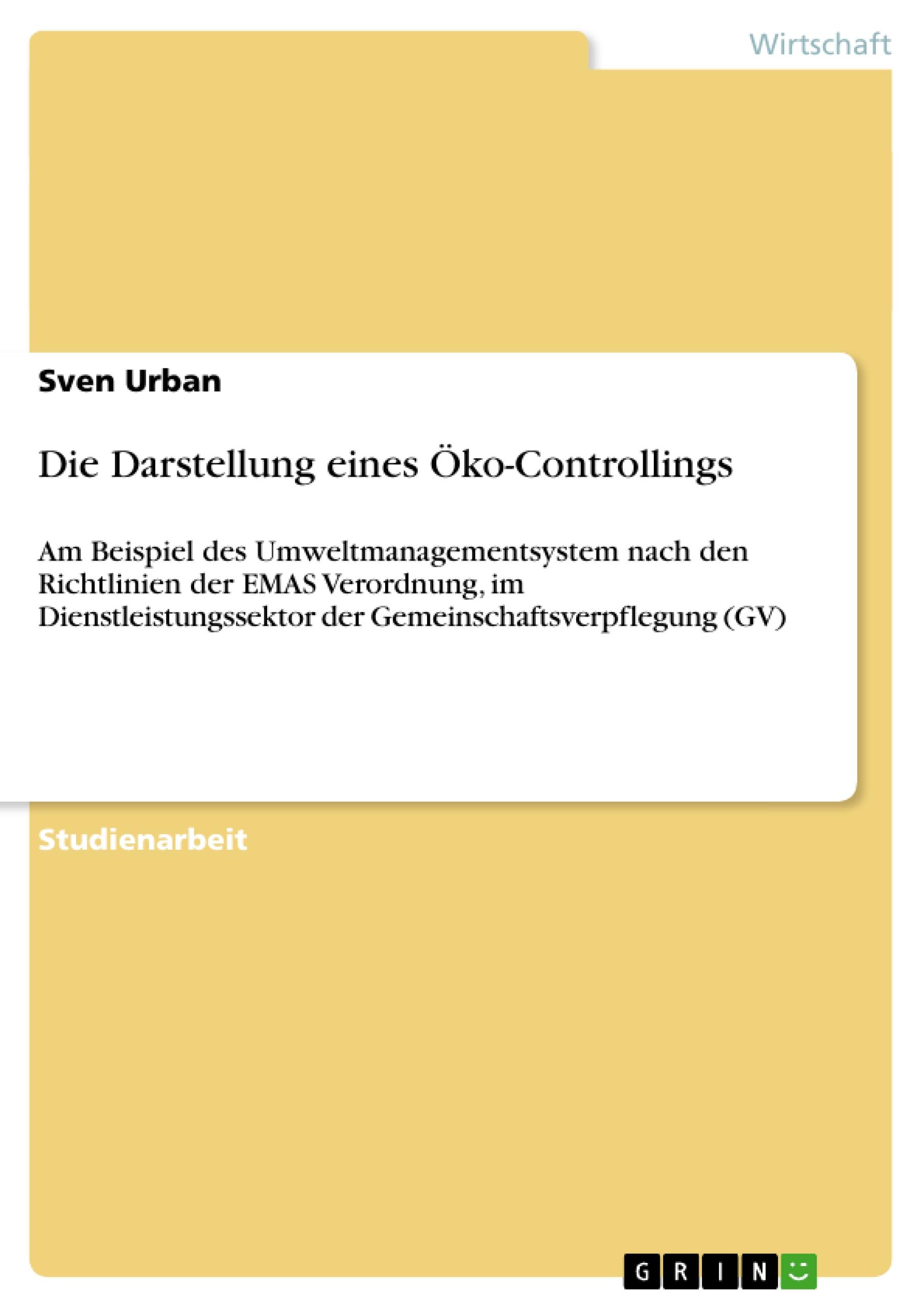 Die Darstellung eines ÃƒÂ–ko-Controllings - Urban, Sven