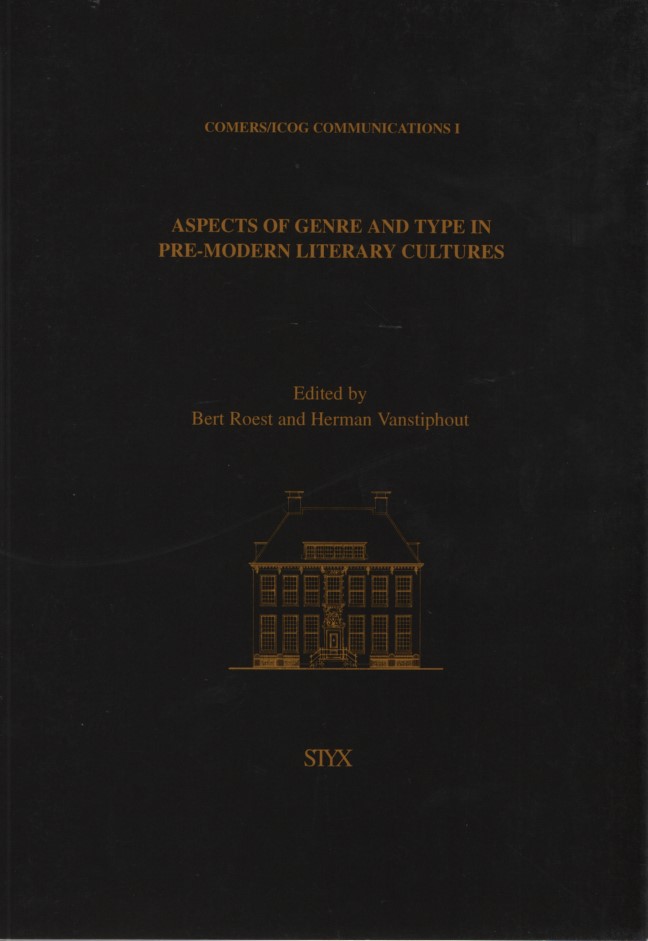 Aspects of Genre of and Type in Pre-Modern Literary Cultures. - Roest, Bert and Fernand Varennes