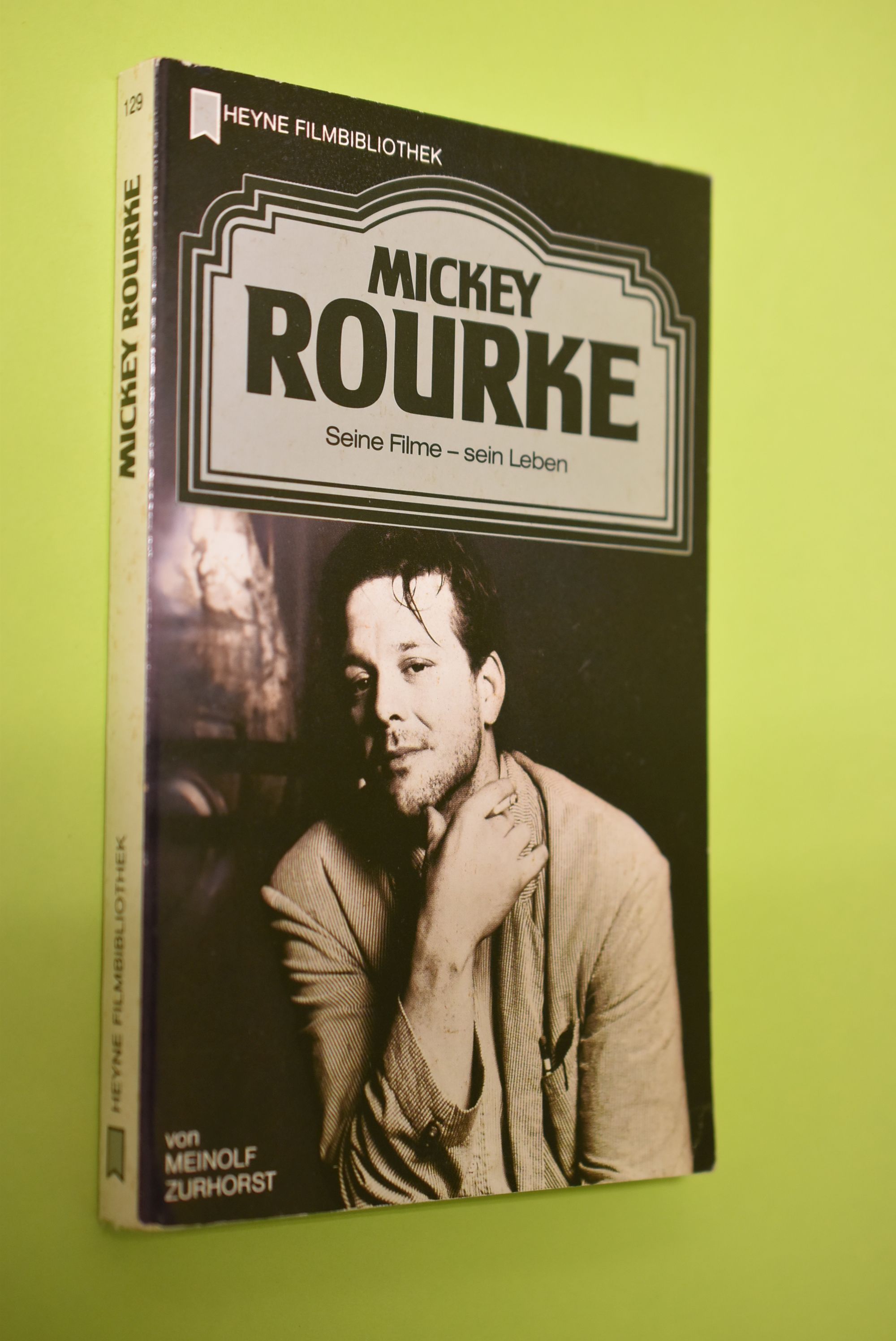 Mickey Rourke : seine Filme - sein Leben. von / Heyne-Bücher / 32 / Heyne-Filmbibliothek ; Nr. 129 - Zurhorst, Meinolf
