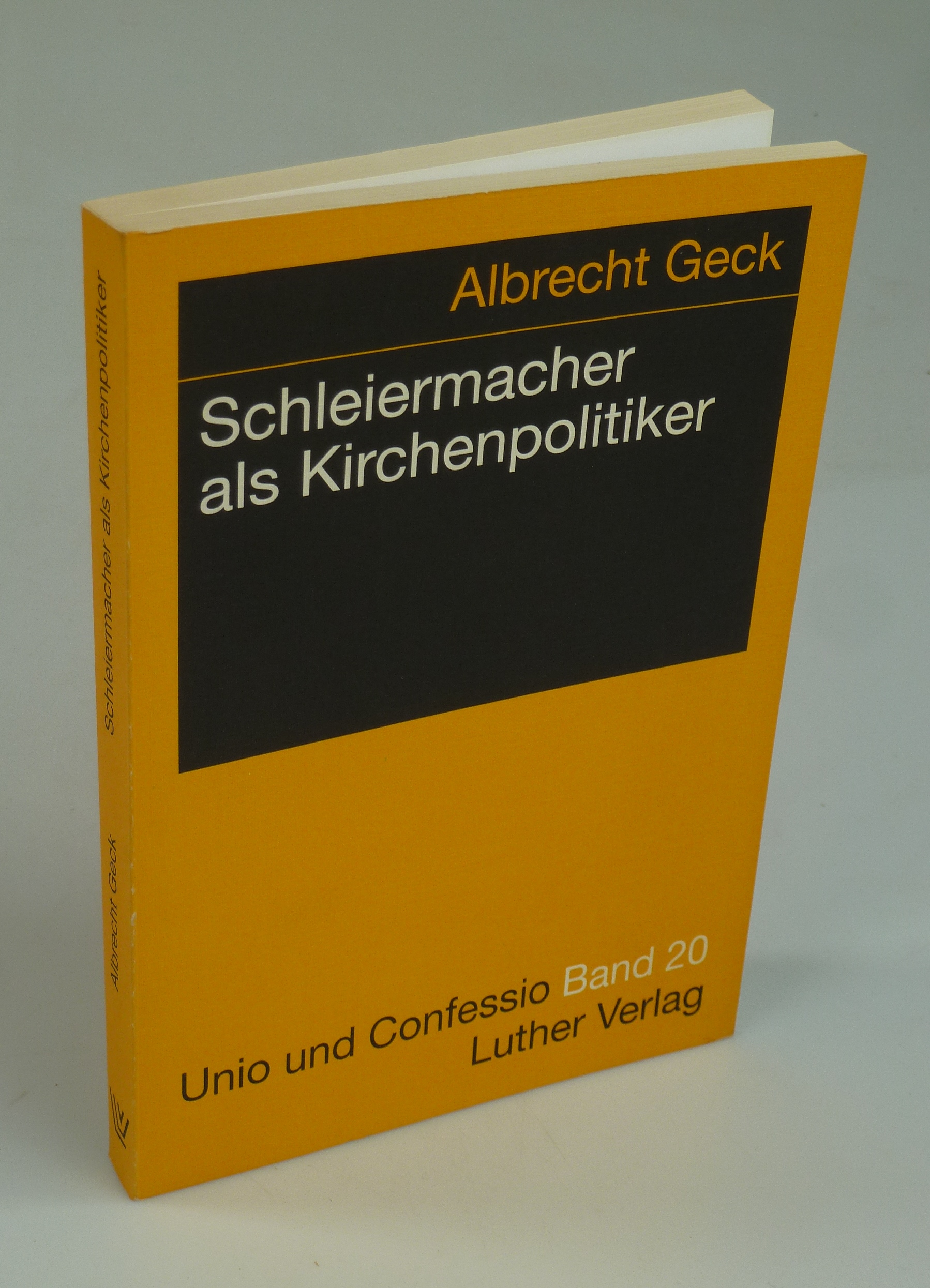 Schleiermacher als Kirchenpolitiker. - GECK, Albrecht.