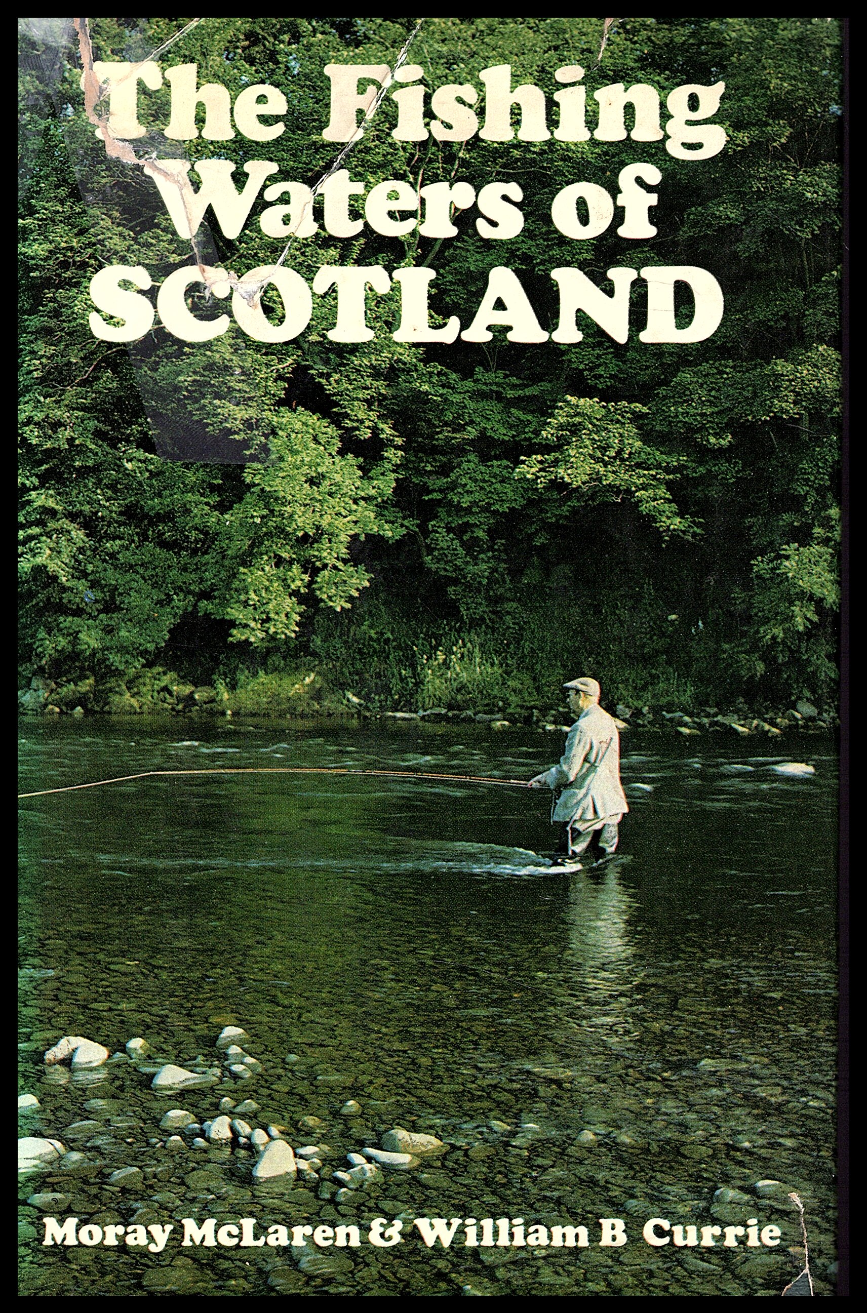 The Fishing Waters of Scotland by McLaren & Murray -- 1972 by Mora McLaren  and William B Currie: Fine Hardcover (1972) 1st Edition