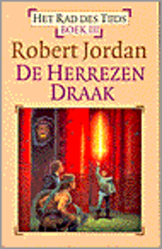 Het Rad des Tijds - 3 - De herrezen draak - Robert Jordan