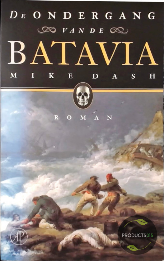 De Ondergang Van De Batavia - Mike Dash