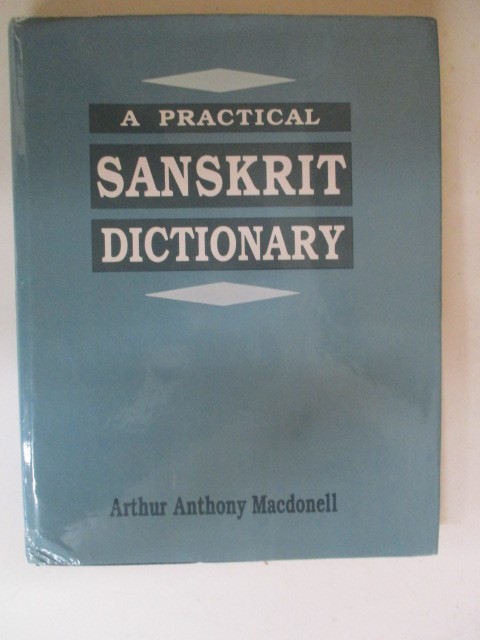 A Practical Sanskrit Dictionary: with transliteration, accentuation and etymological analysis throughout