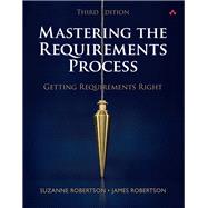 Mastering the Requirements Process Getting Requirements Right - Robertson, Suzanne; Robertson, James