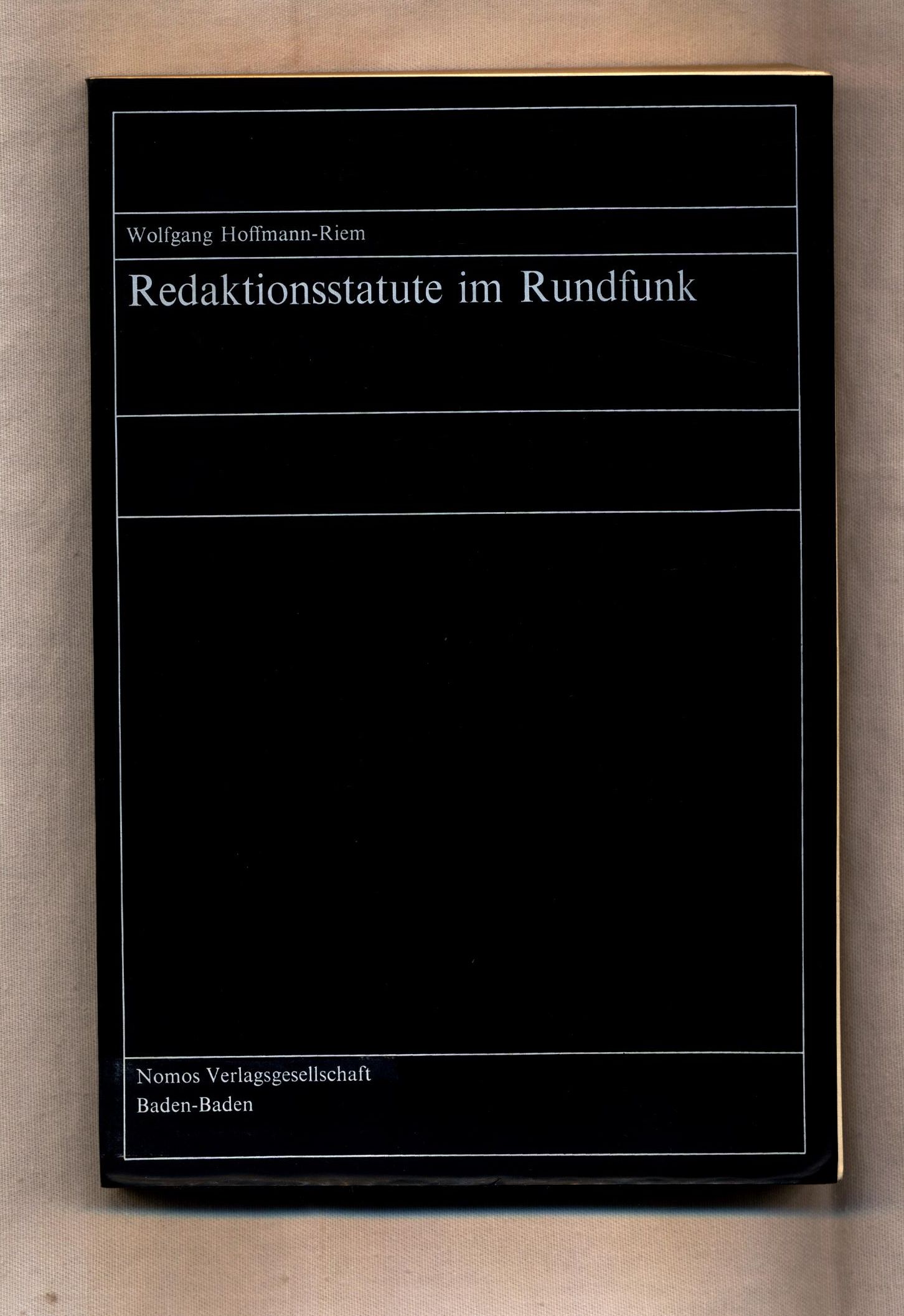 Redaktionsstatute im Rundfunk - Hoffmann-Riem, Wolfgang