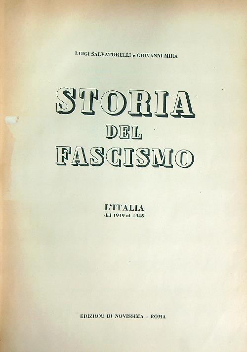 Storia del fascismo. L'Italia dal 1919 al 1945 da Salvatorelli, Luigi -  Mira, Giovanni: Buone (1952)