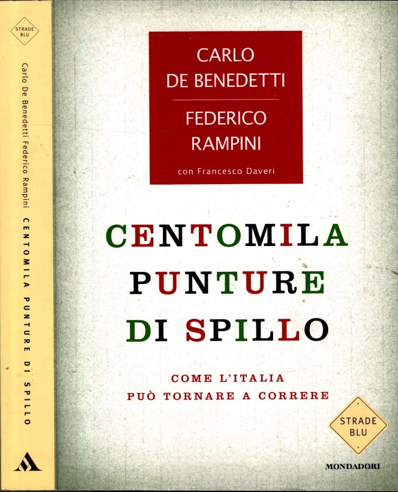 Centomila punture di spillo. Come l'Italia può tornare a correre - Rampini, Federico