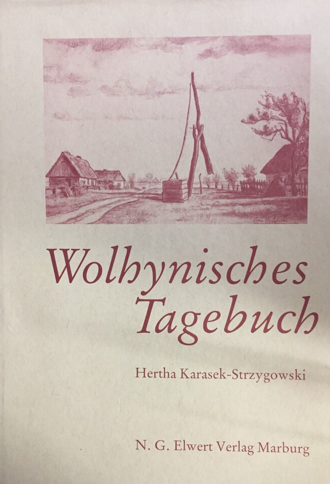 Wolhynisches Tagebuch. - Karasek-Strzygowski, Hertha
