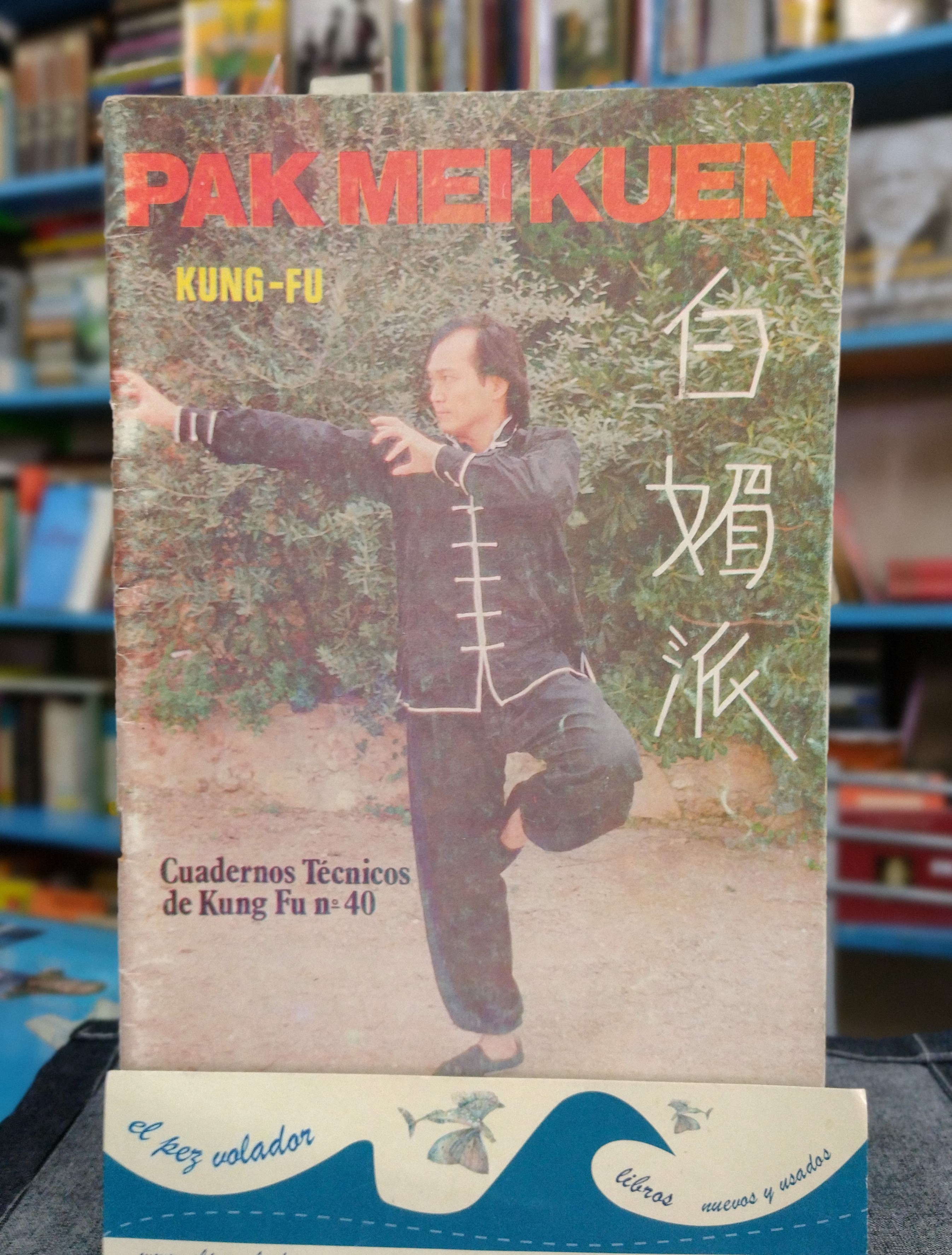 Pak mei kuen kung fu - BAGUE NIN, ESTEBAN
