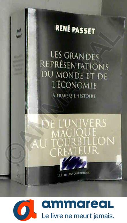 Des grandes représentations du monde et de l'économie - René Passet