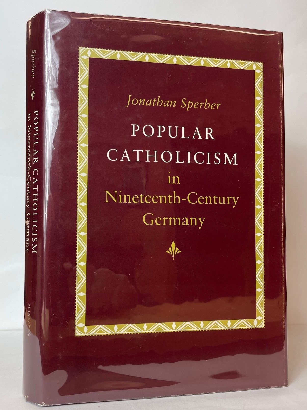 Popular Catholicism in Nineteenth-Century Germany - Sperber, Jonathan