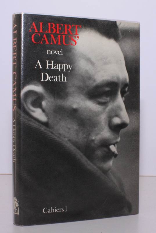 A Happy Death. Cahiers I. Afterword and Notes by Jean Sarocchi. Translated from the French by
