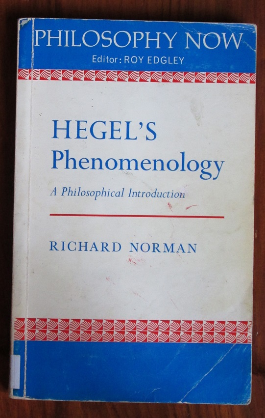 Hegel's Phenomenology: A Philosophical Introduction - Norman, Richard